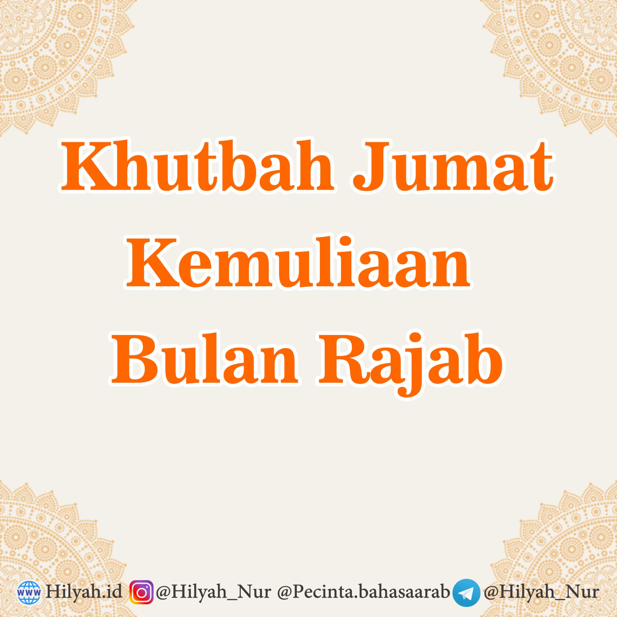 Contoh Khutbah Jumat Singkat Keutamaan Dan Kemuliaan Bulan Rajab ...