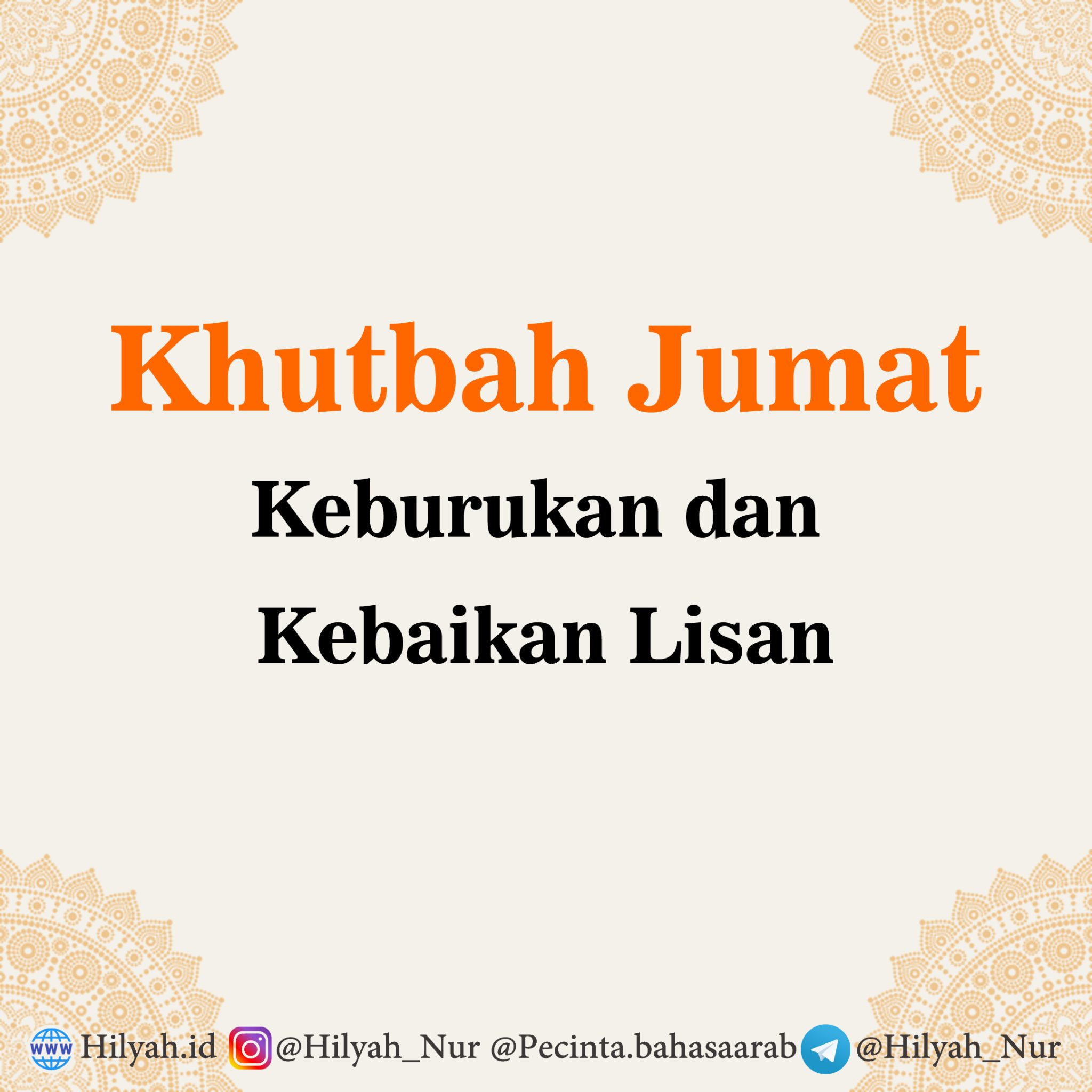 Teks Khutbah Jumat, Keburukan Dan Kebaikan Lisan - Hilyah, Belajar ...