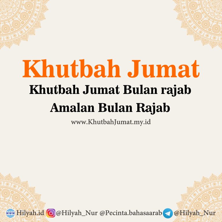 Khutbah Jumat Amalan Bulan Rajab - Hilyah, Belajar Bahasa Arab Online